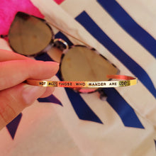 Load image into Gallery viewer, Mantra quote bracelet for women - Not all those who wander are lost - Silver, gold or rose gold - Travel Gift - Vagabond Life