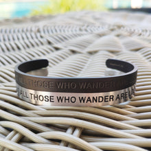 Load image into Gallery viewer, Mantra quote bracelet for men - Not all those who wander are lost - Silver or Matte Black - Travel Gift - Vagabond Life